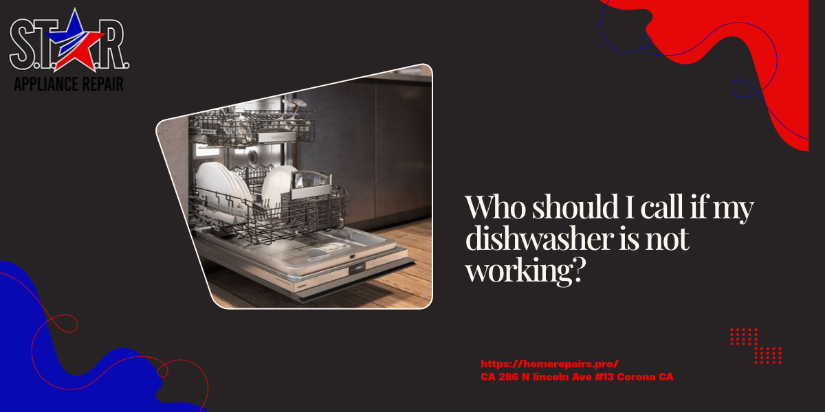 Who should I call if my dishwasher is not working_